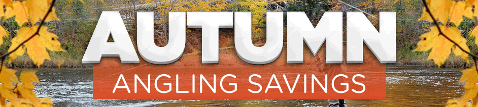 Autumn Angling Savings