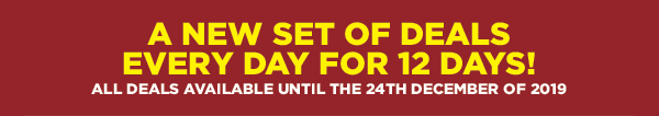 A new set of deals every day for 12 days! Deals available until 24th December 2019